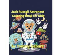 Jack Russell Astronaut: Coloring Book for Kids