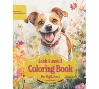 Jack Russell Coloring Book For Dog Lovers Spring Edition: Beloved Dogs Coloring Book Serise