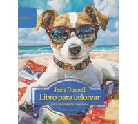 Jack Russell: Libro para colorear para amantes de los perros - Edición de verano