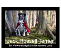 Jack Russell Terrier.....Ein Verwandlungskünstler namens Jake (Wandkalender 2026 DIN A3 quer), CALVENDO Monatskalender: Monatskalender mit einem Jack Russell