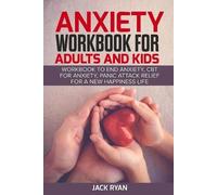 Jack Ryan anxiety workbook for adults and kids (Tascabile)