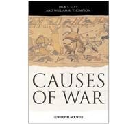 Jack S. Levy William R. Thompson Causes of War (Copertina rigida)