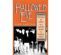 Jack Santino The Hallowed Eve (Tascabile) Irish Literature, History, and Culture
