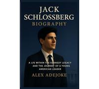 Jack Schlossberg Biography: A Life Within the Kennedy Legacy and the Journey of a Young American Leader