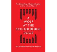 Jack Schneider Jennifer C. Berksh A Wolf at the Schoolhouse D (Copertina rigida)