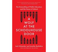 Jack Schneider Jennifer C. Berkshire A Wolf at the Schoolhouse Door (Tascabile)
