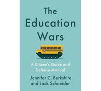 Jack Schneider Jennifer C. Berkshire The Education Wars (Copertina rigida)