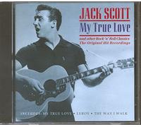 Jack Scott - My True Love - The Original Hit Recordings