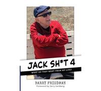 Jack Sh*t 4: What Do They Want From My Life