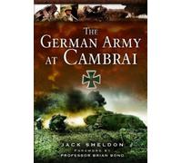 Jack Sheldon The German Army at Cambra. (Tascabile)