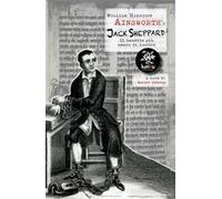 Jack Sheppard. Il bandito più amato di Londra