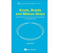 Jack Shulman Av Knots, Braids And Mobius Strips - Particle Ph (Copertina rigida)