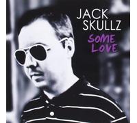 Jack Skullz - Some Love