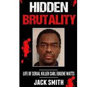 Jack Smith Hidden Brutality (Tascabile) Serial Killer True Crime Books