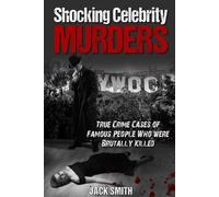 Jack Smith Shocking Celebrity Murders (Tascabile) True Crime Hollywood Murders