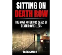 Jack Smith Sitting on Death Row (Tascabile) True Crime Death Penalty Cases