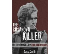 Jack Smith The Casanova Killer (Tascabile) Serial Killer True Crime Books