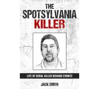 Jack Smith The Spotsylvania Killer (Tascabile) Serial Killer True Crime Books