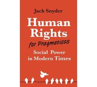Jack Snyder Human Rights for Pragmatists (Copertina rigida)