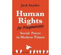 Jack Snyder Human Rights for Pragmatists (Tascabile)