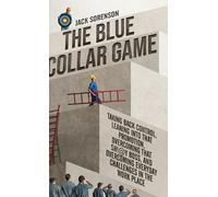 Jack Sorenson The Blue Collar Game (Copertina rigida)