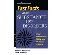 Jack Spencer Fast Facts About Substance Use Disorders (Tascabile) Fast Facts