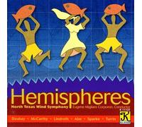 North Texas Wind Symphony - Hemispheres