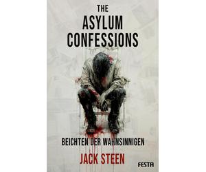 Jack Steen Carlo The Asylum Confessions - Beichten der Wahnsinnigen (Tascabile)