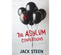 Jack Steen The Asylum Confessions (Copertina rigida)