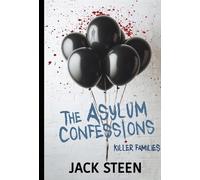 Jack Steen The Asylum Confessions (Copertina rigida) Asylum Confession Files