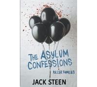 Jack Steen The Asylum Confessions (Tascabile) Asylum Confession Files