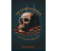 Jack Stevenson The Haunted North (Tascabile)