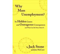 Jack Stone Joe McCraw Why Mass Unemployment? (Tascabile)