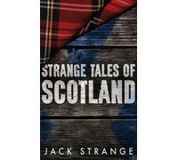 Jack Strange Strange Jack Strange Tales of Scotland (Copertina rigida)