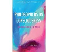 Jack Symes Philosophers on Consciousness (Tascabile) Talking about Philosophy