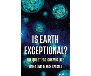 Jack Szostak Mario Livio Is Earth Exceptional? (Copertina rigida)