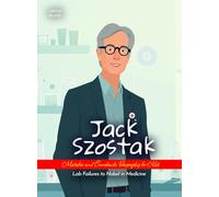 Jack Szostak Mistakes and Comebacks Biography for Kids: Lab Failures to Nobel in Medicine