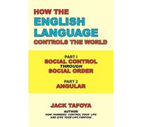 Jack Tafoya How the English Language Controls the World (Tascabile)