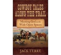 Jack Terry Cowboy Tales Along the Trail (Tascabile)