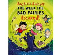 Jack the Fairy: The Week the Bad Fairies Escaped: 3