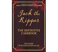 Jack the Ripper: The Definitive Casebook