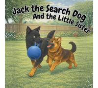Jack the Search Dog and the Little Sister