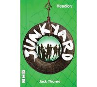 Jack Thorne Junkyard (Tascabile) NHB Modern Plays