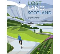 Jack Thurston Lost Lanes Scotland (Tascabile)