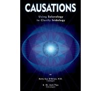 Causations: Using Sclerology to Clarify Iridology