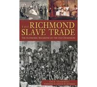 Jack Trammel The Richmond Slave Trade (Tascabile)