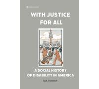 Jack Trammell With Justice for All: A Social History of Disability i (Tascabile)