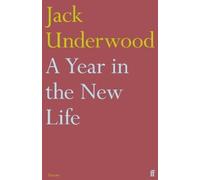 Jack Underwood A Year in the New Life (Tascabile)