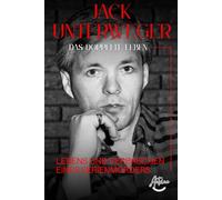 Jack Unterweger - Das doppelte Leben: Lebens und Verbrechen eines Serienmörders