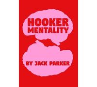 Jack V Parker Hooker Mentality (Copertina rigida)